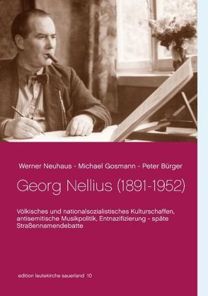 Georg Nellius (1891-1952) von Bürger,  Peter, Gosmann,  Michael, Neuhaus,  Werner