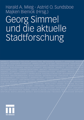 Georg Simmel und die aktuelle Stadtforschung von Bieniok,  Majken, Mieg,  Harald A., Sundsboe,  Astrid O.