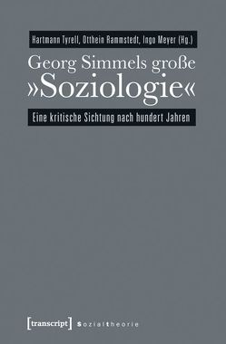 Georg Simmels große »Soziologie« von Meyer,  Ingo, Rammstedt (verst.),  Otthein, Tyrell,  Hartmann