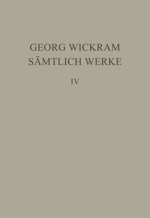 Georg Wickram: Sämtliche Werke / Von Guten und Bosen Nachbaurn von Roloff,  Hans-Gert, Wickram,  Georg