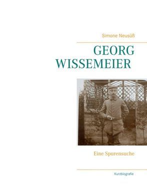 Georg Wissemeier (1891 – 1971) von Neusüß,  Simone