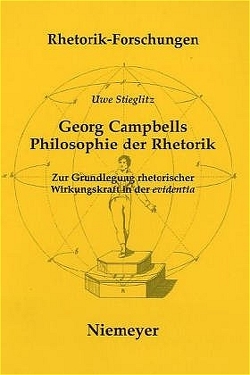 George Campbells Philosophie der Rhetorik von Stieglitz,  Uwe