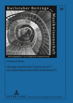 George Gershwins «Concerto in F» – ein amerikanisches Klavierkonzert?! von Kühn,  Clemens