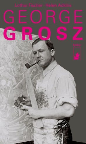 George Grosz von Adkins,  Helen, Fischer,  Lothar