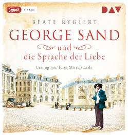 George Sand und die Sprache der Liebe von Mittelstaedt,  Tessa, Rygiert,  Beate