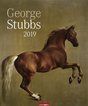 George Stubbs – Kalender 2019 von Stubbs,  George, Weingarten