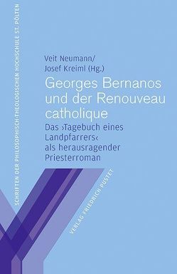 Georges Bernanos und der Renouveau catholique von Kreiml,  Josef, Neumann,  Veit