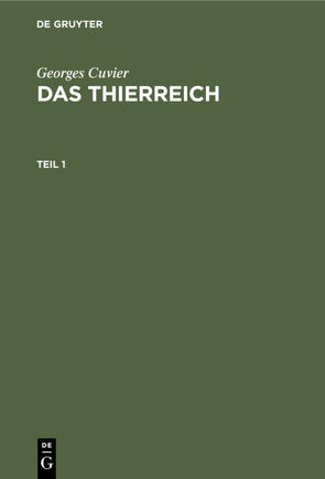 Georges Cuvier: Das Thierreich / Georges Cuvier: Das Thierreich. Teil 1 von Cuvier,  Georges, Streubel,  Aug. Vollr.