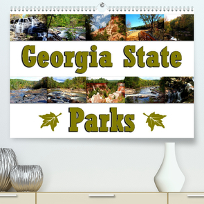 Georgia State Parks (Premium, hochwertiger DIN A2 Wandkalender 2022, Kunstdruck in Hochglanz) von Schwarz,  Sylvia