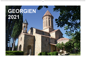 GEORGIEN 2021 (Wandkalender 2021 DIN A2 quer) von Weyer,  Oliver