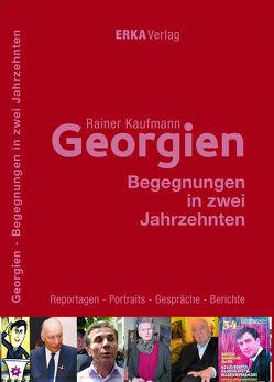 Georgien: Begegnungen in zwei Jahrzehnten von Kaufmann,  Rainer