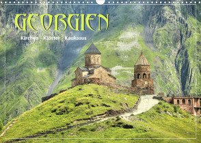 Georgien – Kirchen Klöster Kaukasus (Wandkalender 2022 DIN A3 quer) von Stamm,  Dirk