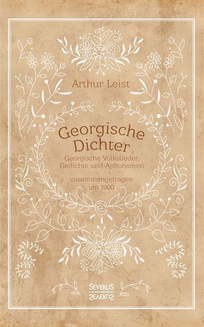 Georgische Dichter von Leist,  Arthur