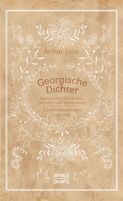 Georgische Dichter von Leist,  Arthur