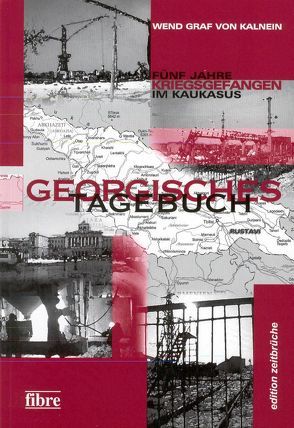 Georgisches Tagebuch von Kalnein,  Wend von, Reisner,  Oliver