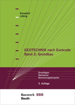 Geotechnik nach Eurocode Band 2: Grundbau von Kempfert,  Hans-Georg, Lüking,  Jan