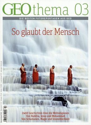 GEOthema / GEOthema 3/2012 – So glaubt der Mensch von Gaede,  Peter-Matthias