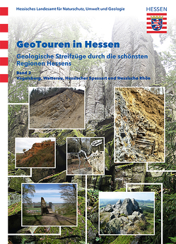 GeoTouren in Hessen : Geologische Streifzüge durch die schönsten Regionen Hessens von Schraft,  Adalbert