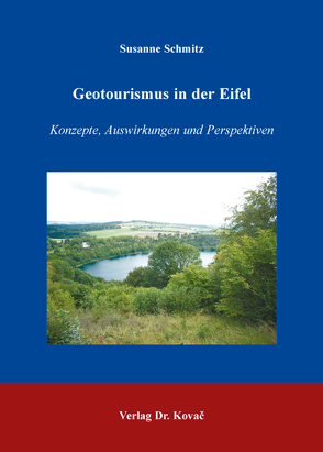 Geotourismus in der Eifel von Schmitz,  Susanne