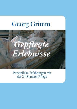 Gepflegte Erlebnisse von Grimm,  Georg