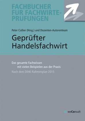 Geprüfte/r Handelsfachwirt/in von Anke,  Helge, Bergup,  Helmut, Bredehöft,  Doris, Collier,  Peter, Curtius,  Marcus, Fresow,  Reinhard, Hitter,  Norbert, Peine,  Wolfram, Schulemann-Adlhoch,  Sybille, Stich,  Rolf H., Wedde,  Volker, Westerbarkey,  Daikan J, Zimmermann,  Thomas