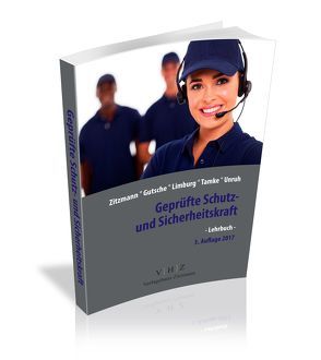 Geprüfte Schutz- und Sicherheitskraft von Gutsche,  Harald, Limburg,  Bernd, Tamke,  Pierre, Unruh,  Frank, Zitzmann,  Jörg