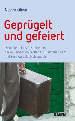 Geprügelt und gefeiert von Olivari,  Neven