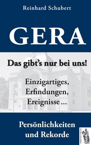 Gera – Das gibt’s nur bei uns! von Schubert,  Reinhard