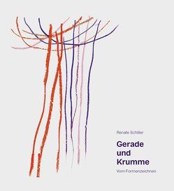 Gerade und Krumme von Schiller,  Renate