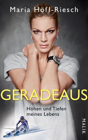 Geradeaus von Höfl-Riesch,  Maria