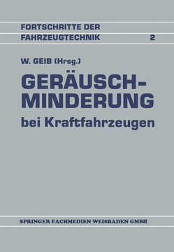 Geräuschminderung bei Kraftfahrzeugen von Geib,  Willi