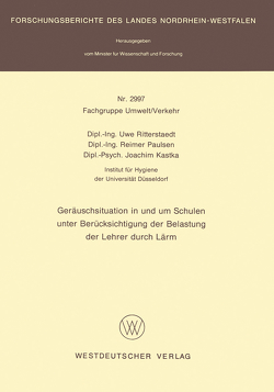 Geräuschsituation in und um Schulen unter Berücksichtigung der Belastung der Lehrer durch Lärm von Ritterstaedt,  Uwe