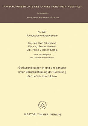 Geräuschsituation in und um Schulen unter Berücksichtigung der Belastung der Lehrer durch Lärm von Ritterstaedt,  Uwe