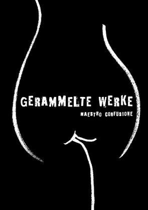 Gerammelte Werke von Confusione,  Maestro