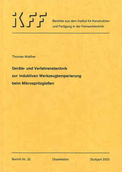 Geräte- und Verfahrenstechnik zur induktiven Werkzeugtemperierung beim Mikrospritzgießen von Walther,  Thomas