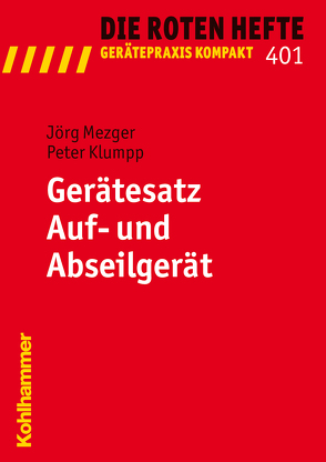 Gerätesatz Auf- und Abseilgerät von Klumpp,  Peter, Mezger,  Jörg