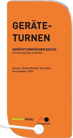 Geräteturnen – Geräteturnfächer Basics von Brändli,  Roland, Meier,  Duri, Schirm,  Philippe