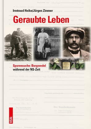 Geraubte Leben von Heike,  Irmtraud, Zimmer,  Jürgen