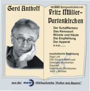 Gerd Anthoff erzählt Kurzgeschichten von Fritz Müller- Partenkirchen von Anthoff,  Gerd