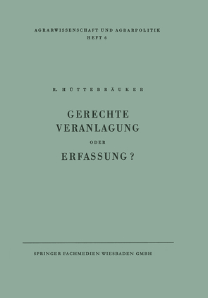 Gerechte Veranlagung oder Erfassung? von Hüttebräuker,  Rudolf