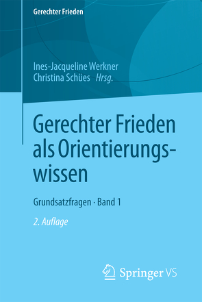 Gerechter Frieden als Orientierungswissen von Schües,  Christina, Werkner,  Ines-Jacqueline