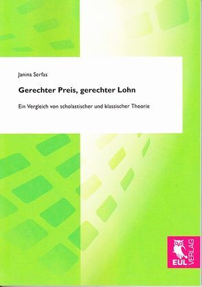 Gerechter Preis, gerechter Lohn von Serfas,  Janina