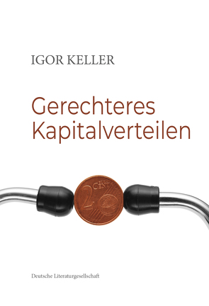 Gerechteres Kapitalverteilen von Keller,  Igor