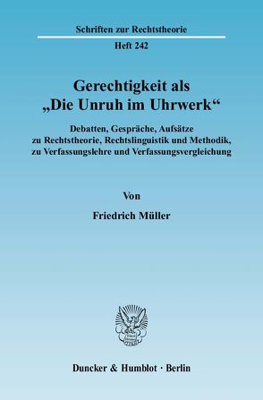 Gerechtigkeit als „Die Unruh im Uhrwerk“. von Müller,  Friedrich