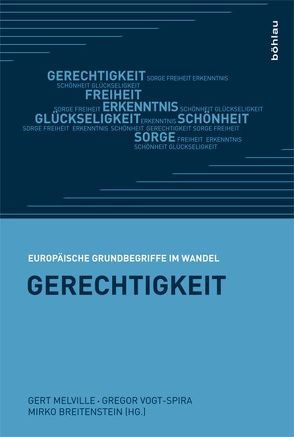 Gerechtigkeit von Amend,  Gerhard, Andenna,  Giancarlo, Breitenstein,  Mirko, Eibach,  Joachim, Graf,  Friedrich Wilhelm, Hölkeskamp,  Karl-Joachim, Huss,  Bernhard, Jehne,  Martin, Lambertini,  Roberto, Lengfeld,  Holger, Melville,  Gert, Nagel,  Tilman, Ruta,  Carlos, Schmitt,  Arbogast, Schneidmüller,  Bernd, Tortarolo,  Edoardo Elio F., Vogt-Spira,  Gregor, Vorländer,  Hans