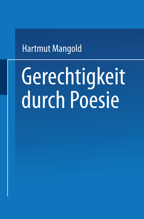 Gerechtigkeit durch Poesie von Mangold,  Hartmut