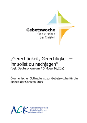 „Gerechtigkeit, Gerechtigkeit ̶ ihr sollst du nachjagen“ (vgl. Deuteronomium/5 Mose 16,20a)