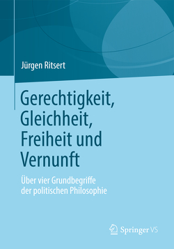 Gerechtigkeit, Gleichheit, Freiheit und Vernunft von Ritsert,  Jürgen