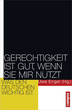 Gerechtigkeit ist gut, wenn sie mir nützt von Borowsky,  Christine, Burmeister,  Laura, Can,  Suat, Engel,  Uwe, Henneking,  Catharina, Kleij,  Kim-Sarah, Köster,  Britta, Lénard,  Christiane, Reußner,  Miriam, Schmidt,  Björn-Oliver