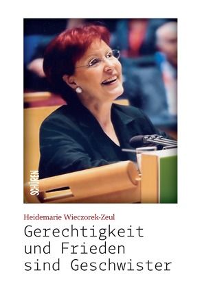 Gerechtigkeit und Frieden sind Geschwister von Lamy,  Pascal, Wieczorek-Zeul,  Heidemarie